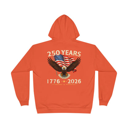 250 Years 1776–2026 Eagle Hoodie — American Flag Bicentennial Celebration Pullover