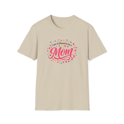 I Am So Blessed To Be A Mom T-Shirt