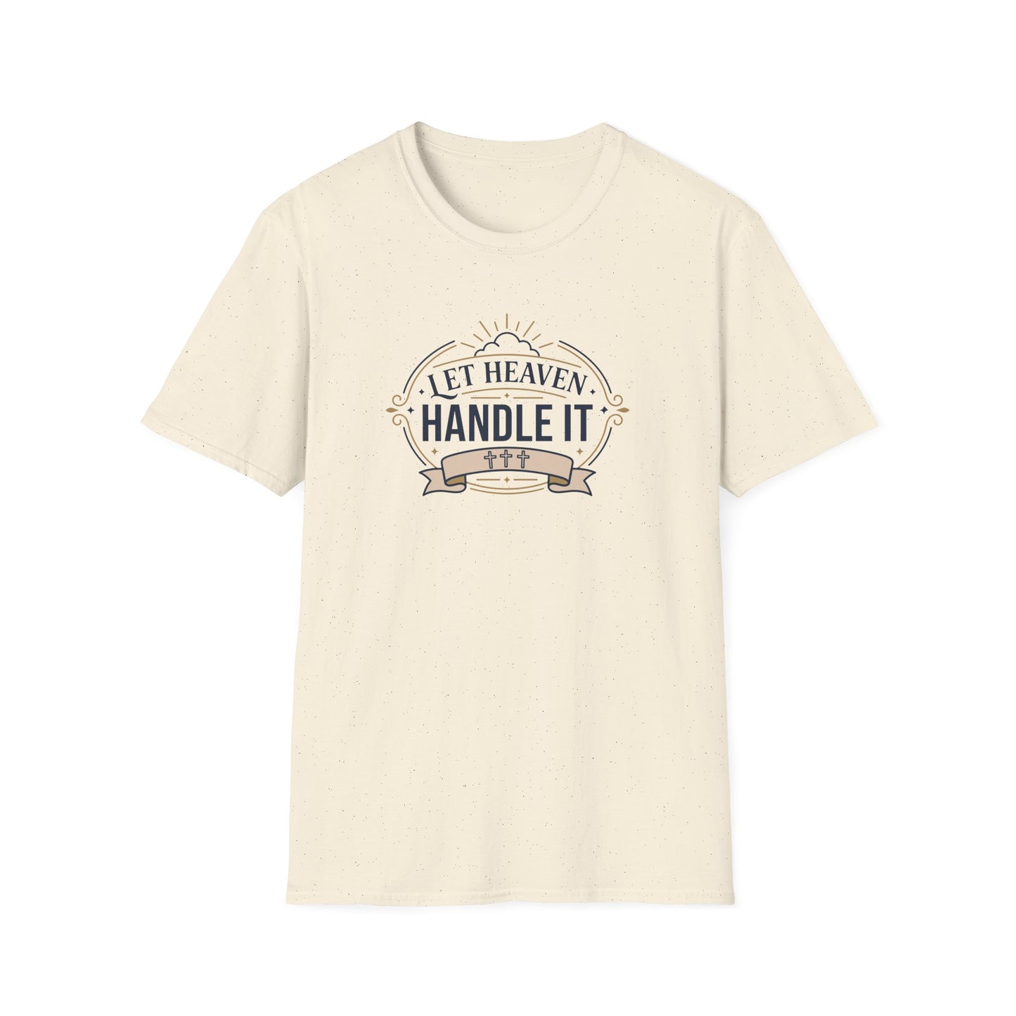 Let Heaven Handle It T-Shirt