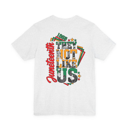 Juneteenth "They Not Like Us" Graphic Tee — Juneteenth Celebration T-Shirt
