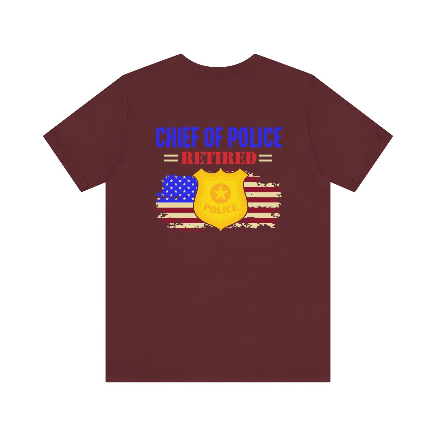 Retired Chief of Police T-Shirt — American Flag Badge Retirement Tee