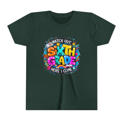 Youth Tee — "Watch Out Sixth Grade Here I Come" Back-to-School Graphic Shirt