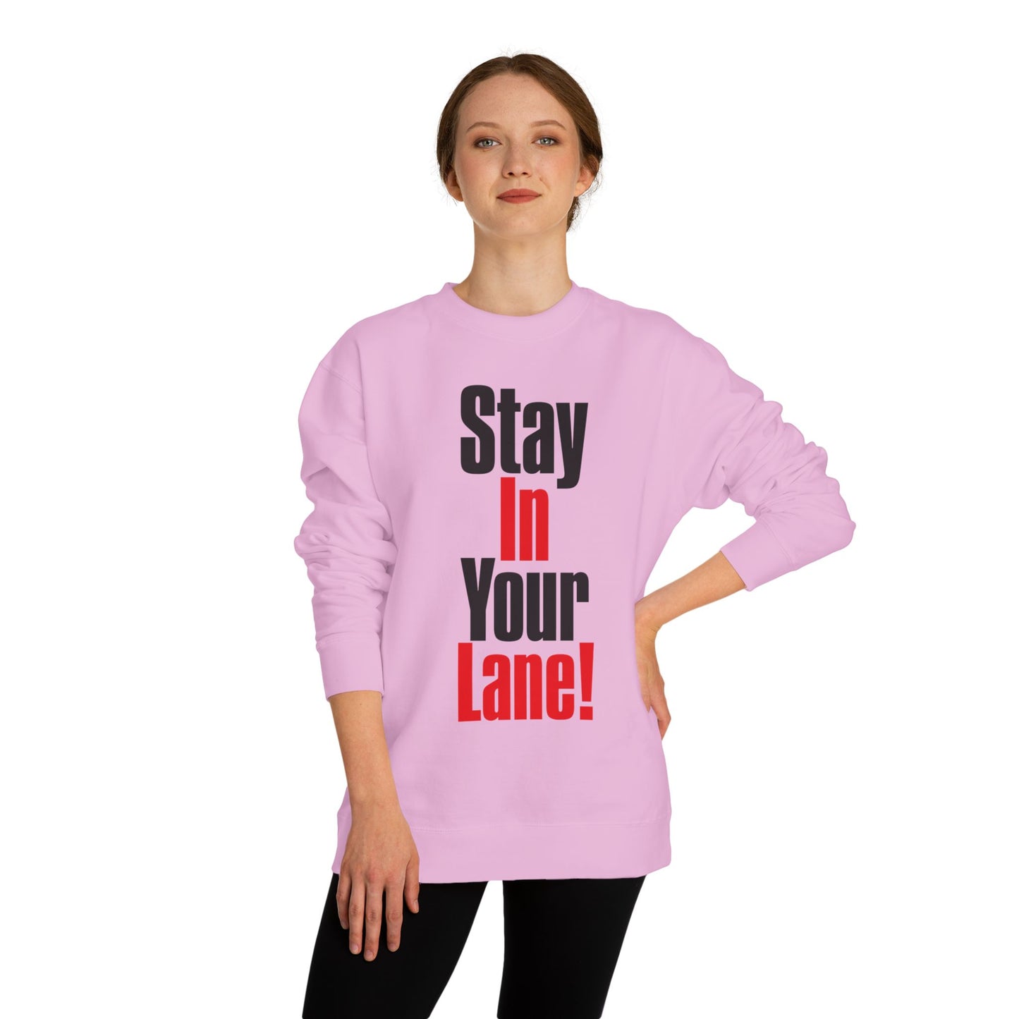 Stay In Your Lane Sweatshirt — Bold Motivational Crewneck