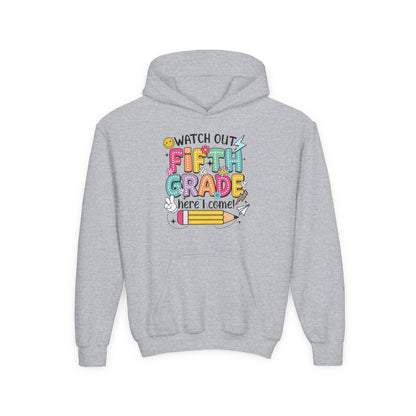 Fifth Grade Hoodie - "Watch Out Fifth Grade Here I Come" Kids Back to School Sweatshirt