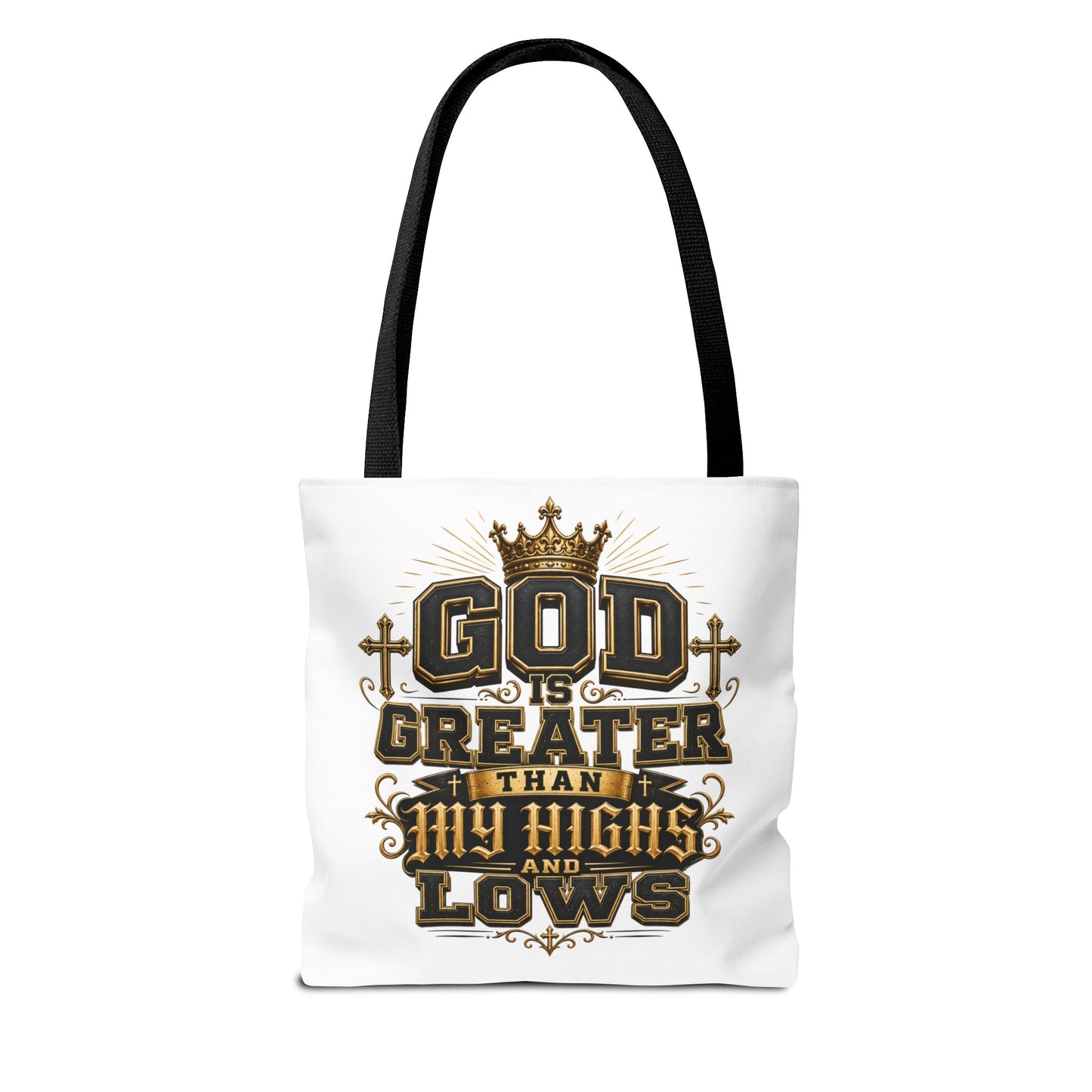 God Is Greater Than My Highs and Lows Tote Bag