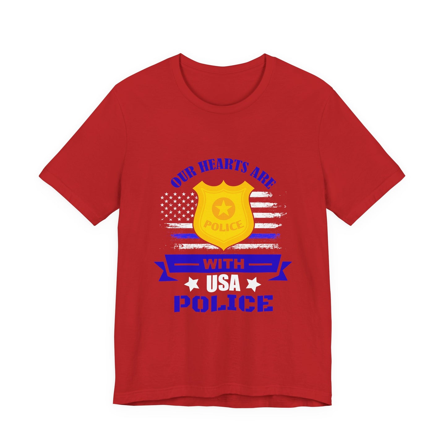 Patriotic "Our Hearts Are With USA Police" Tee — Support Law Enforcement Shirt
