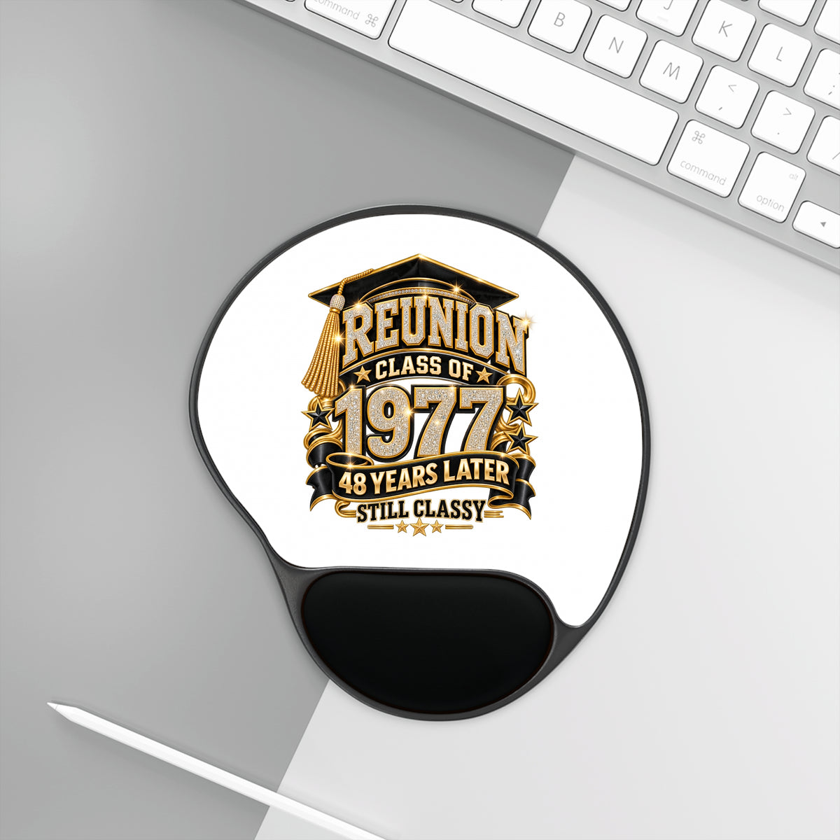 Class of 1977 Reunion Mouse Pad with Wrist Rest — 48 Years Later, Still Classy