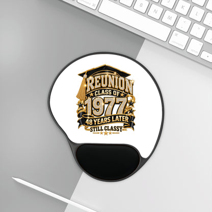 Class of 1977 Reunion Mouse Pad with Wrist Rest — 48 Years Later, Still Classy