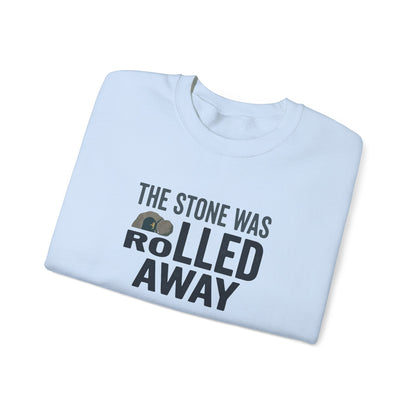 "The Stone Was Rolled Away" Crewneck Sweatshirt