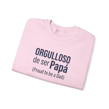 "Orgulloso de ser Papá (Proud to be a Dad)" Sweatshirt
