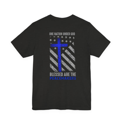 Blessed Are the Peacemakers T‑Shirt — Thin Blue Line Cross, "One Nation Under God" Patriotic Police Tee