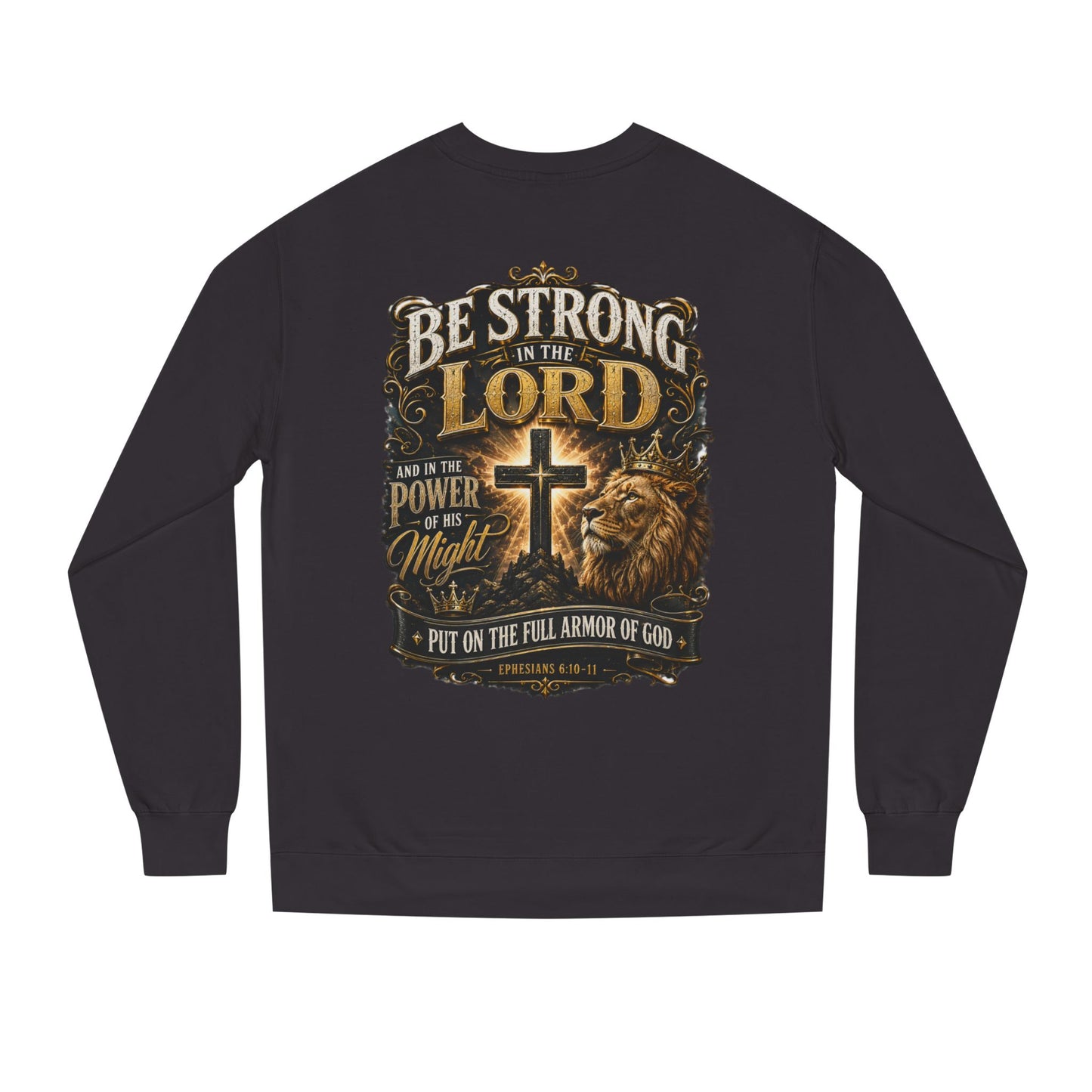 Christian Crewneck Sweatshirt — “Be Strong in the Lord” Cross & Lion Faith Pullover