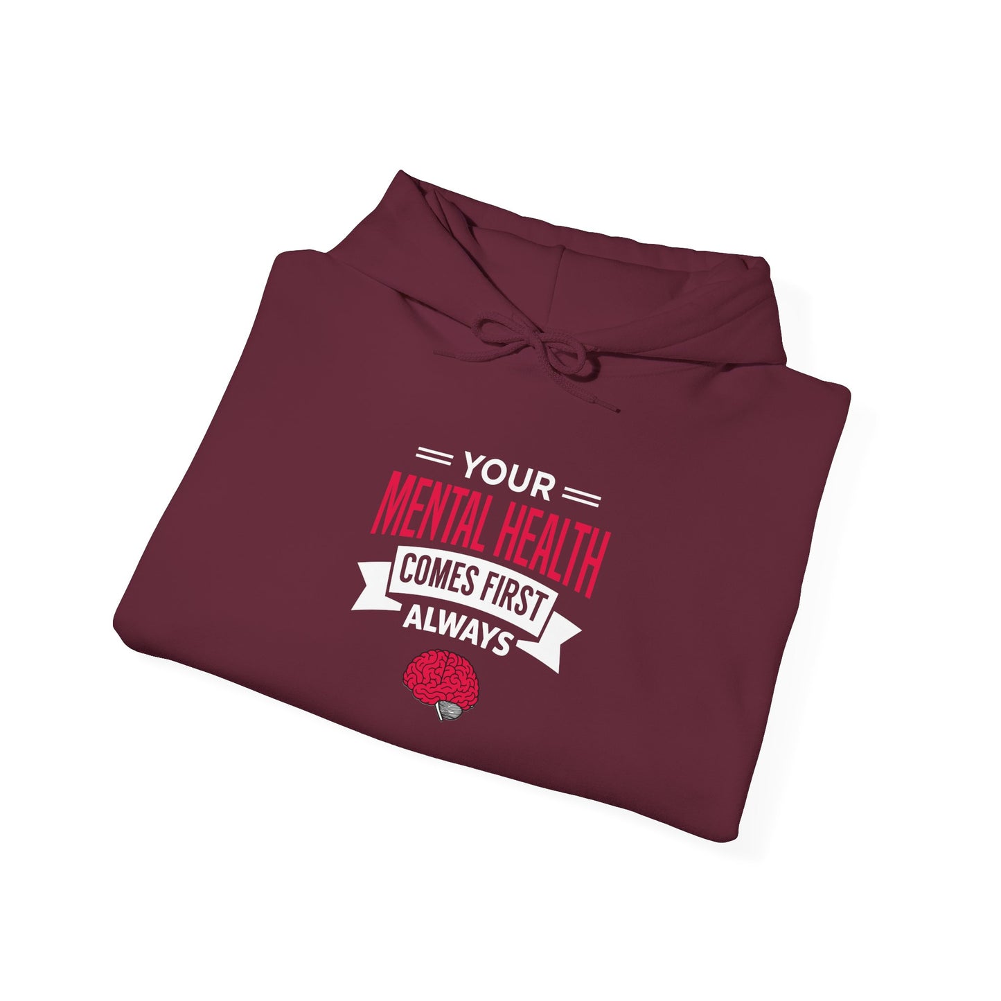 "Your Mental Health Comes First Always" Hoodie