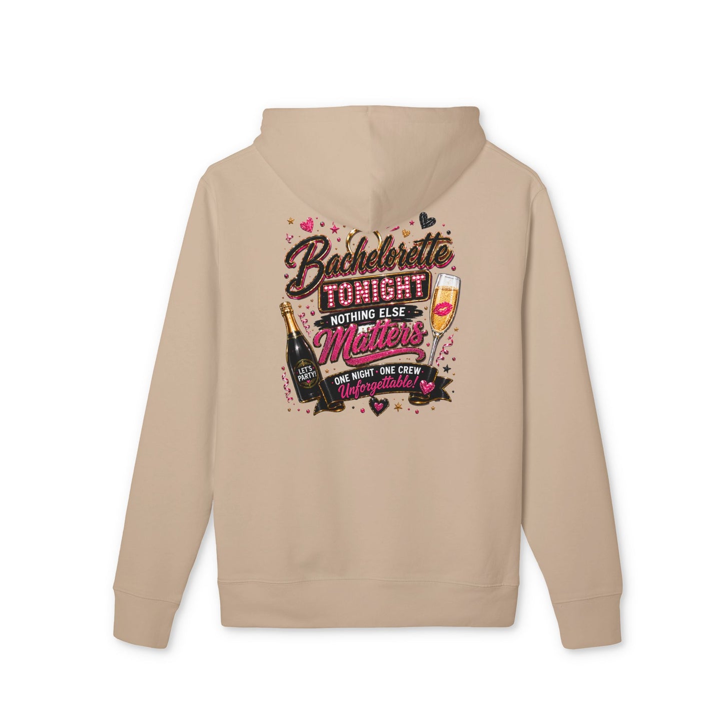 Bachelorette Tonight Hoodie — "Nothing Else Matters" Party Pullover