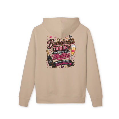 Bachelorette Tonight Hoodie — 'Nothing Else Matters' Bridal Party Pullover