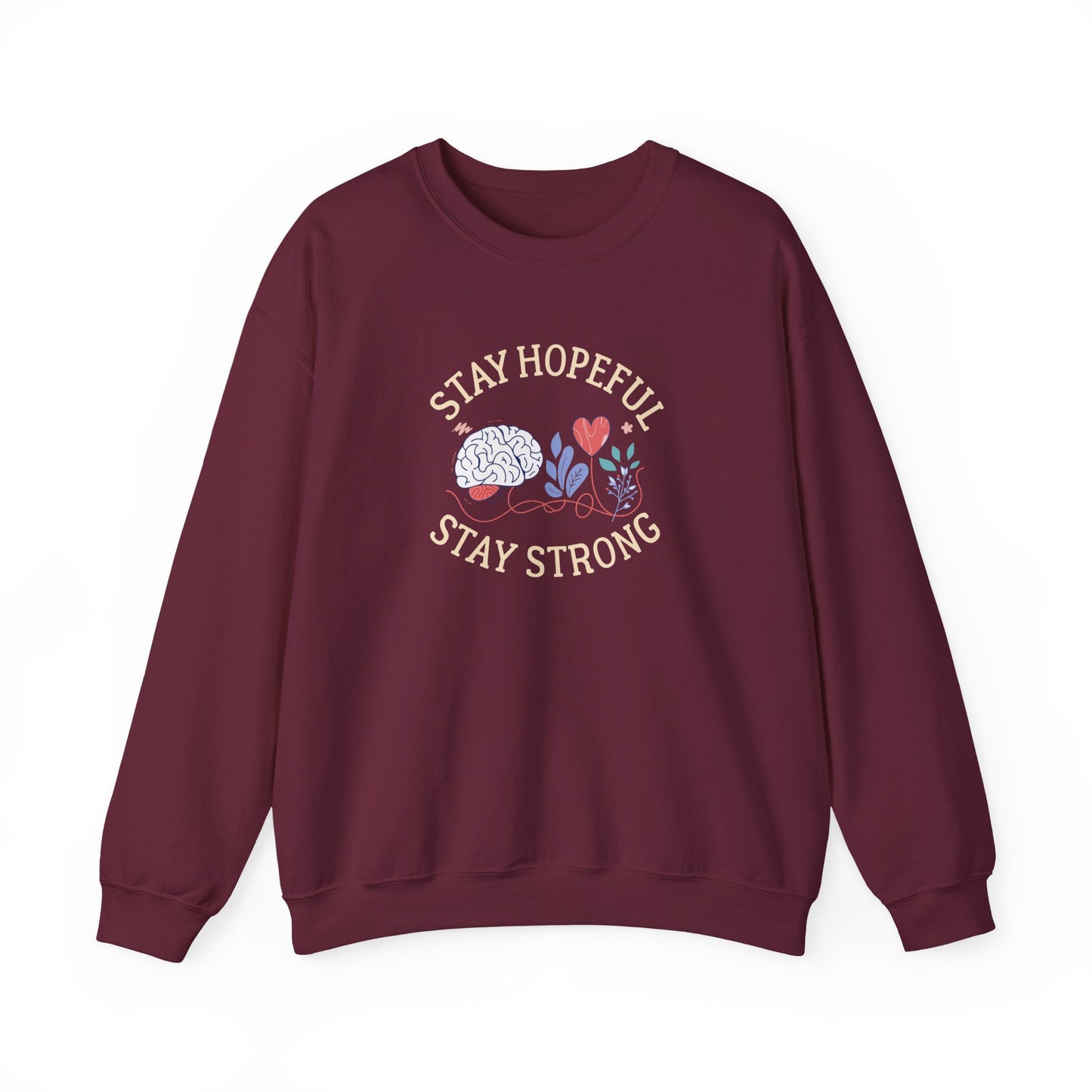 Stay Hopeful Stay Strong Sweatshirt