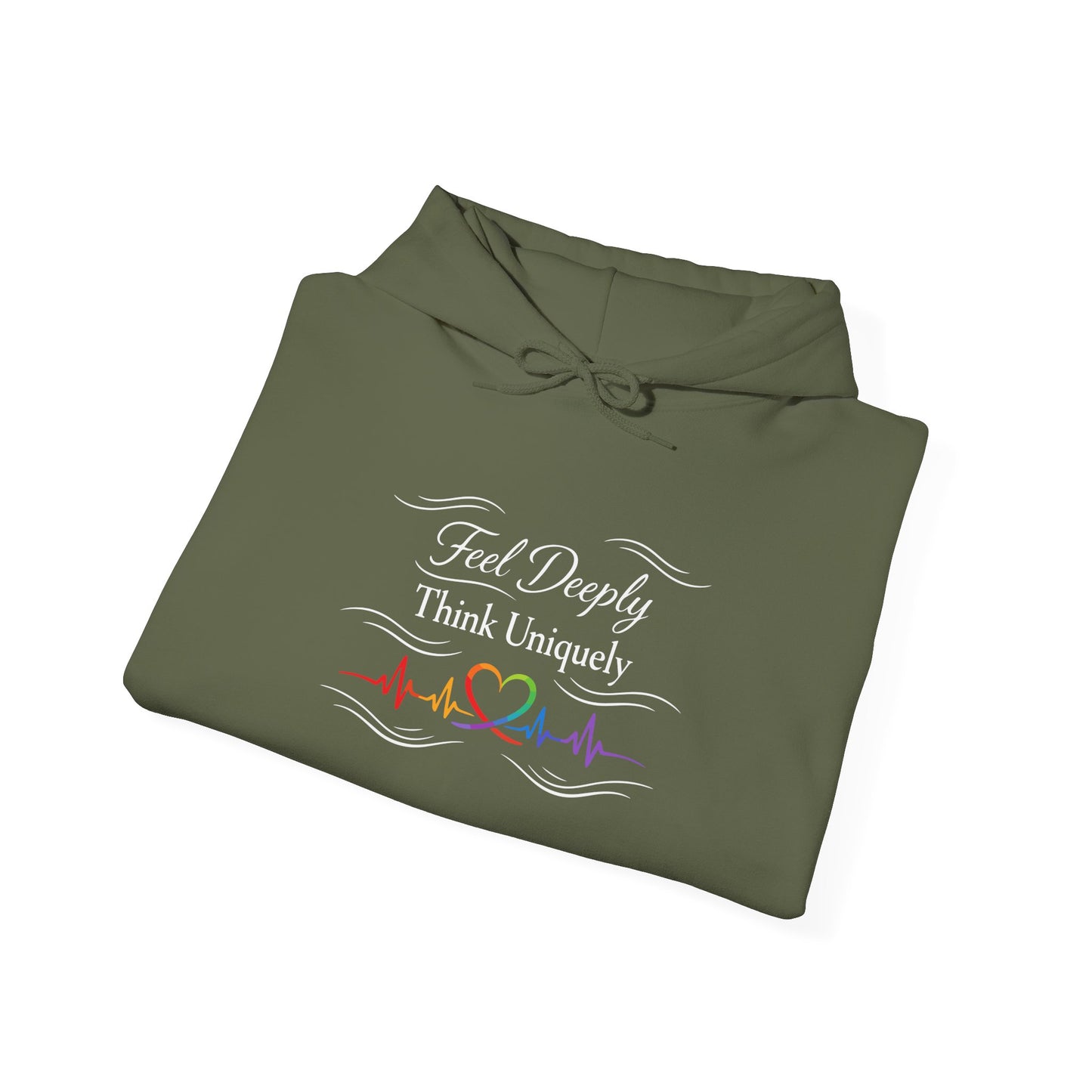 Feel Deeply Think Uniquely Hoodie