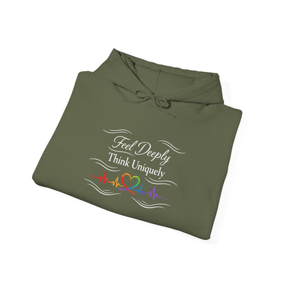 Feel Deeply Think Uniquely Hoodie