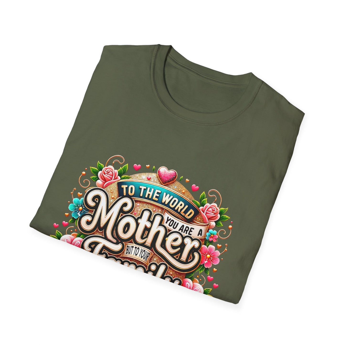 Mother You Are My World Floral T‑Shirt — Gift for Mom, Family Love Tee