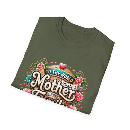 Mother You Are My World Floral T‑Shirt — Gift for Mom, Family Love Tee