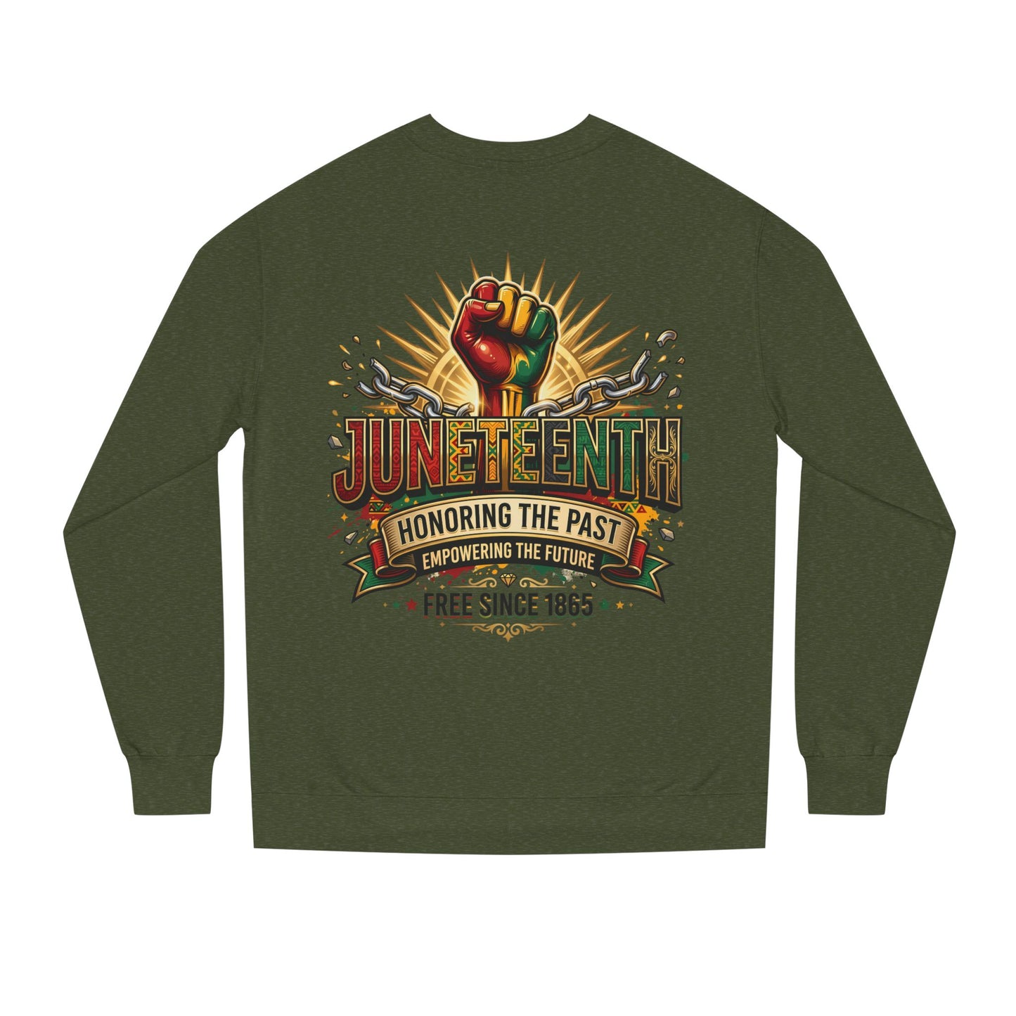 Juneteenth Sweatshirt — "Honoring the Past, Empowering the Future" Crewneck