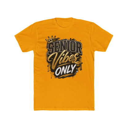 Senior Vibes Only T-Shirt — Class of Grad Graphic Tee
