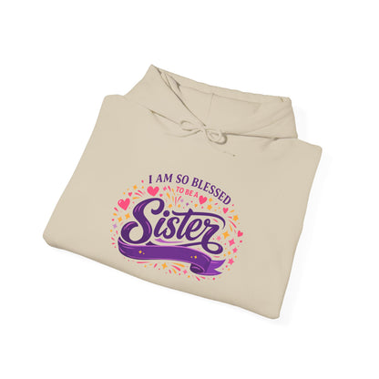 I Am So Blessed Sister Hoodie
