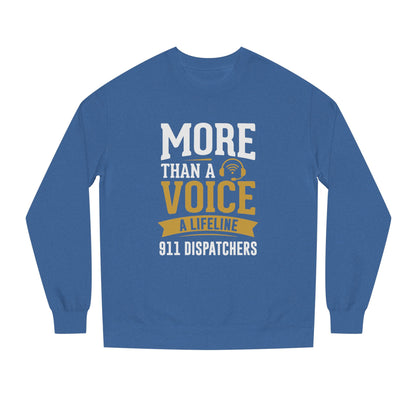 911 Dispatchers Sweatshirt — "More Than a Voice, A Lifeline" Crewneck
