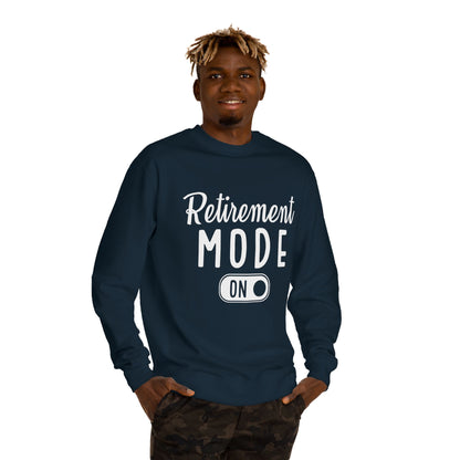 Retirement Mode On Sweatshirt
