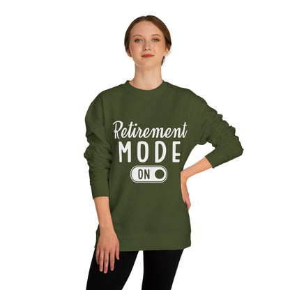 Retirement Mode On Sweatshirt