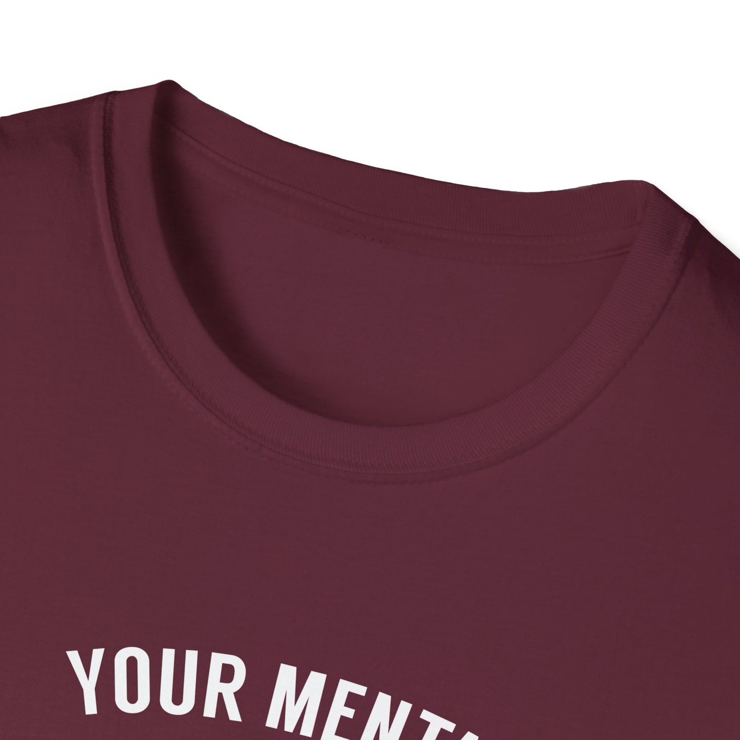 "Your Mental Health Comes First Always" T-Shirt