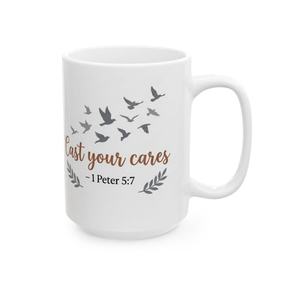 Cast Your Cares - 1 Peter 5:7  Ceramic Mug