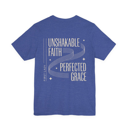 Unshakable Faith, Perfected Grace Tee