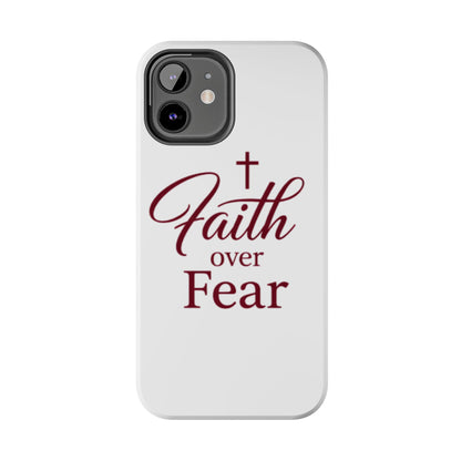 Faith Over Fear Tough Phone Case — Christian Inspirational Protective Phone Cover