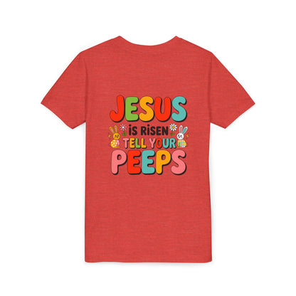 Youth Tee - "Jesus Is Risen, Tell Your Peeps" Easter Kids Shirt