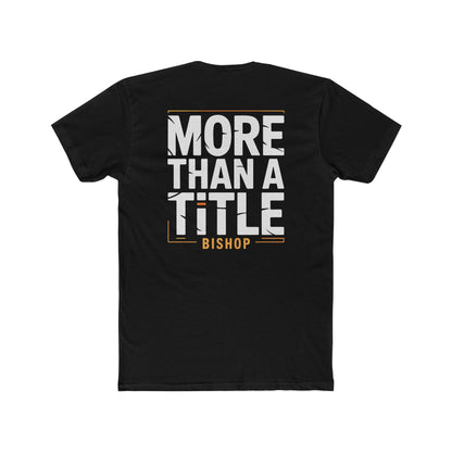 More Than a Title Bishop T‑Shirt