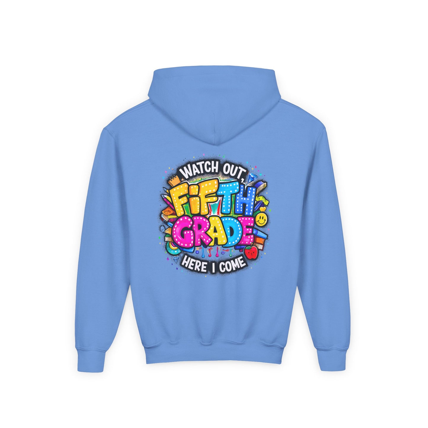 Fifth Grade Hoodie — "Watch Out! Fifth Grade Here I Come" Kids Back-to-School Sweatshirt