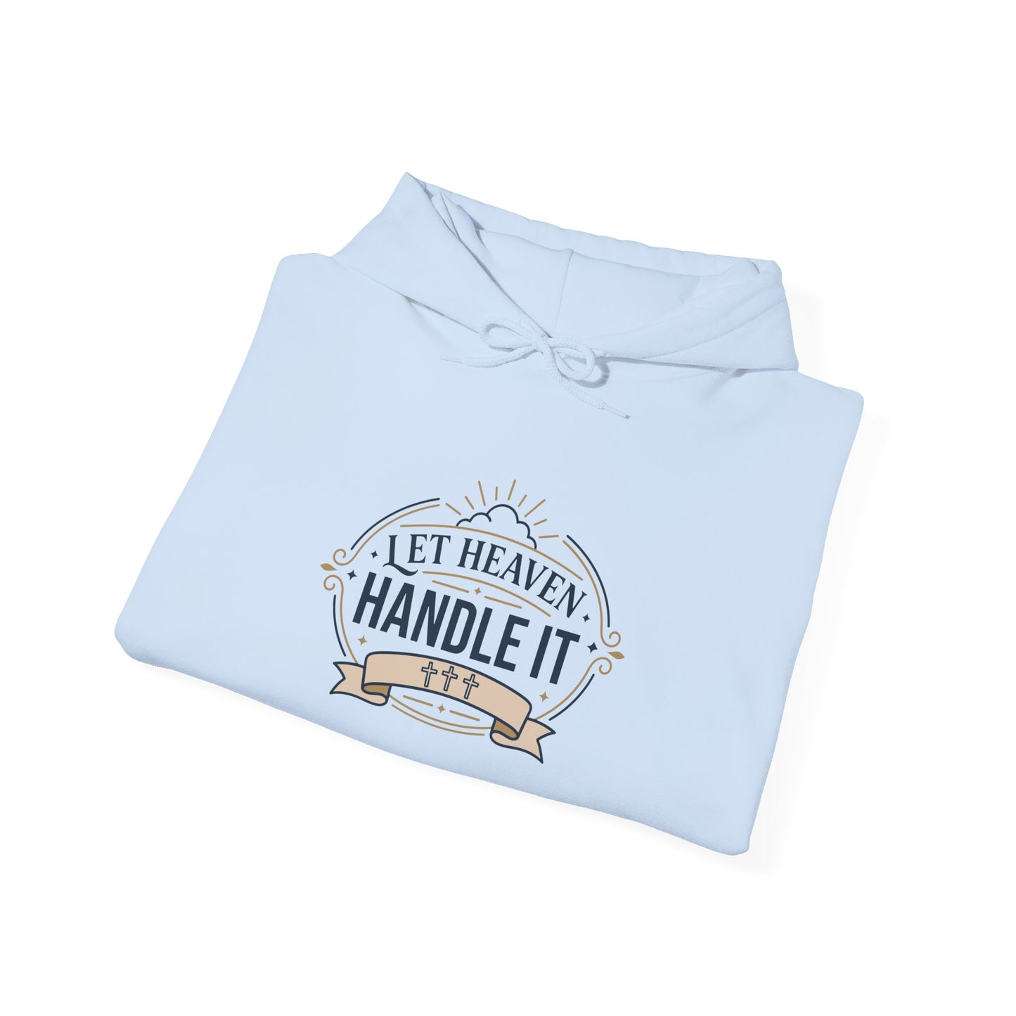 Let Heaven Handle It Hoodie