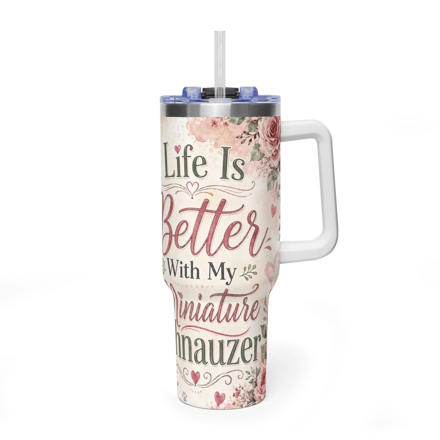 40oz Vacuum Tumbler – “Life Is Better With My Miniature Schnauzer” Dog Lover Travel Mug