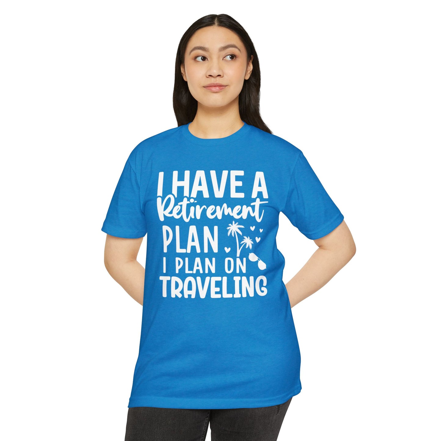 Retirement Travel T-Shirt — "I Have a Retirement Plan I Plan on Traveling"