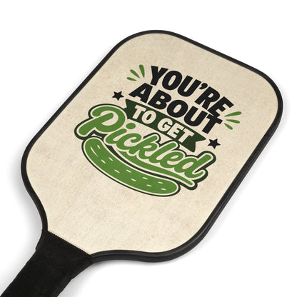 Pickleball Paddle Set — "You're About to Get Pickled" Funny Pickleball Kit