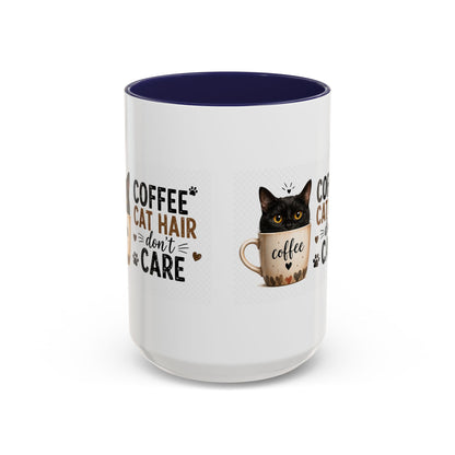 Coffee & Cat Hair Mug — "Coffee, Cat Hair, Don't Care" Accent Ceramic Coffee Mug (11/15oz)