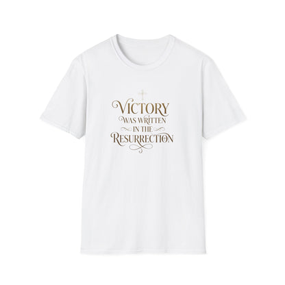 "Victory Was Written in the Resurrection" T-shirt