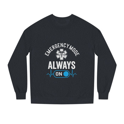 Emergency Mode "Always On" Sweatshirt — EMT/Paramedic Crewneck