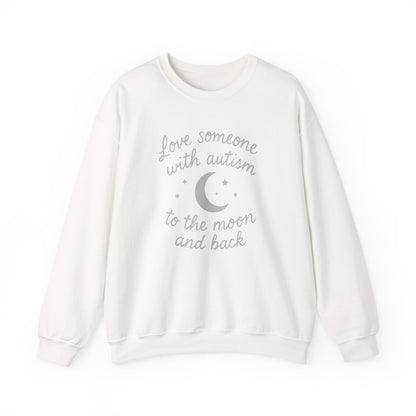 "Love someone with autism to the moon and back" Sweatshirt