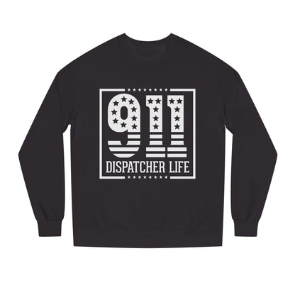 911 Dispatcher Life Sweatshirt — Proud Emergency Dispatcher Crewneck