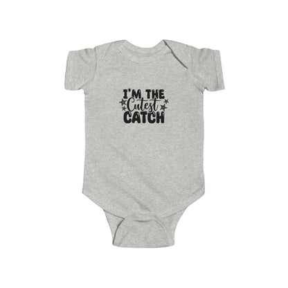 I'm the Cutest Catch Infant Bodysuit