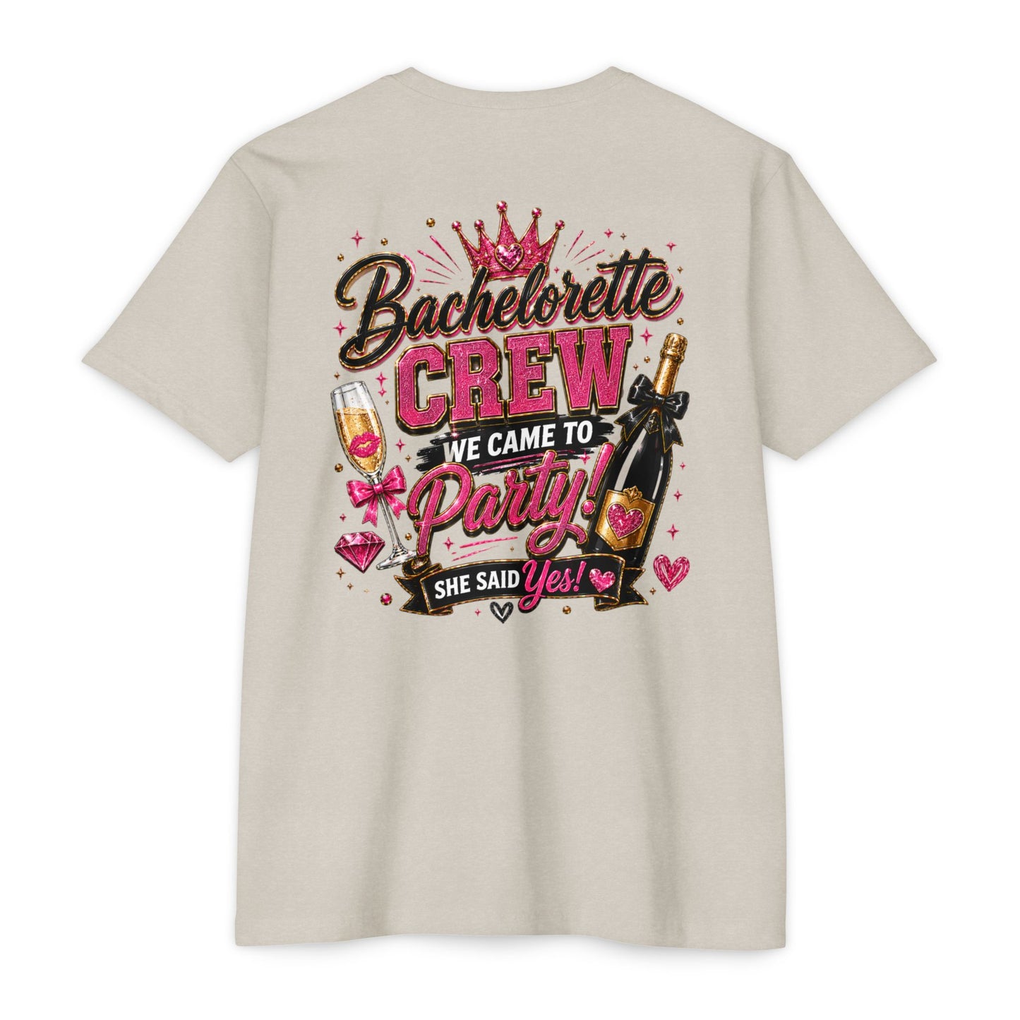Bachelorette Crew T-Shirt - "We Came to Party! She Said Yes" Bridal Party Tee
