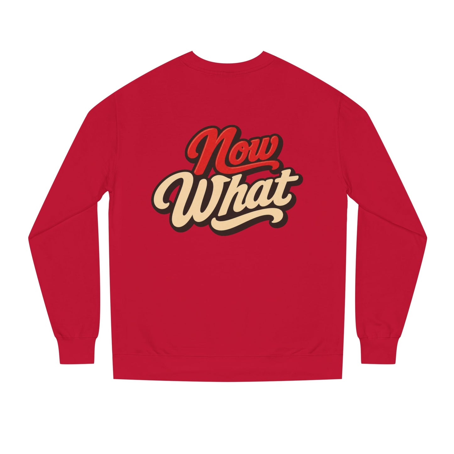 Now What Crewneck Sweatshirt — Retro Script Graphic Pullover