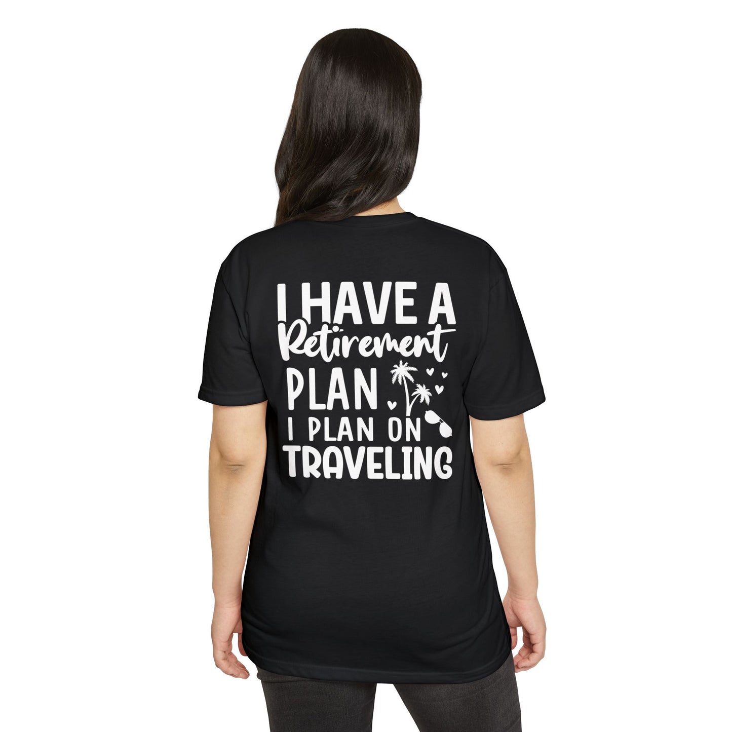 Retirement Travel T-Shirt — "I Have a Retirement Plan I Plan on Traveling"